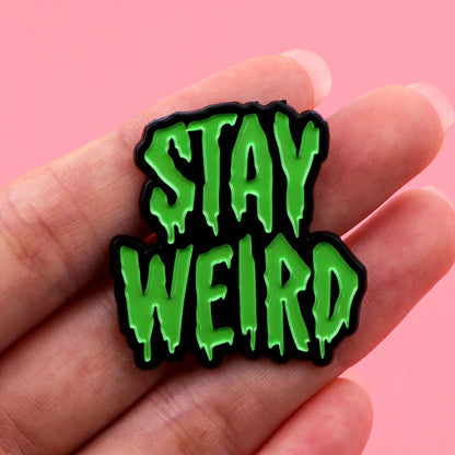 Stay Weird Enamel Pin
